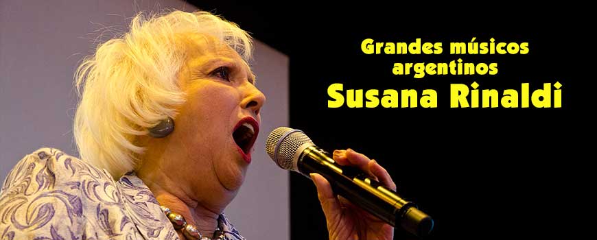 Grandes músicos argentinos: Susana Rinaldi